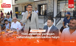 TOKİ evlerine yerleşen vatandaşlardan lokma hayrı