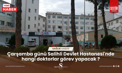 Çarşamba günü Salihli Devlet Hastanesi'nde hangi doktorlar görev yapacak ?