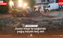 Aydın Köşk’te sağanak yağış hayatı felç etti