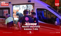 Nazilli’de trafik kazası: 1 ölü