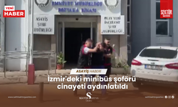 İzmir'deki minibüs şoförü cinayeti aydınlatıldı