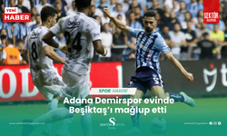 Adana Demirspor evinde Beşiktaş’ı mağlup etti