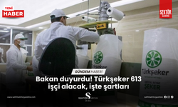 Bakan duyurdu! Türkşeker 613 işçi alacak