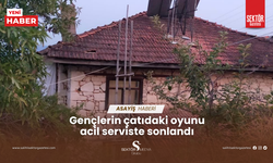 Gençlerin çatıdaki oyunu acil serviste sonlandı