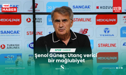 Şenol Güneş: Utanç verici bir mağlubiyet