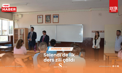 Selendi'de ilk ders zili çaldı