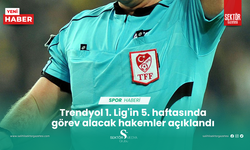 Trendyol 1. Lig'in 5. haftasında görev alacak hakemler açıklandı