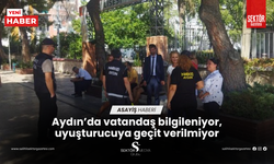 Aydın’da vatandaş bilgileniyor, uyuşturucuya geçit verilmiyor