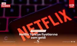 Netflix Türkiye fiyatlarına zam geldi