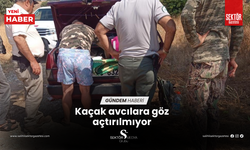 Kaçak avcılara göz açtırılmıyor