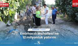 Emirhacılı Mahallesi’ne 12 milyonluk yatırım