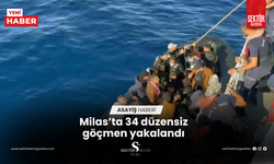 Milas’ta 34 düzensiz göçmen yakalandı