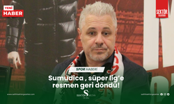 Sumudica , süper lig’e resmen geri döndü!