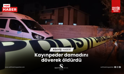 Kayınpeder damadını döverek öldürdü