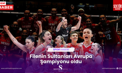 Filenin Sultanları Avrupa Şampiyonu oldu