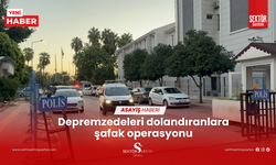 Depremzedeleri dolandıranlara şafak operasyonu