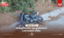 Motosikletle işe giderken canından oldu