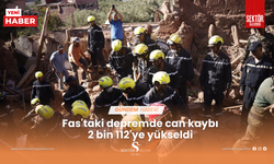 Fas'taki depremde can kaybı 2 bin 112'ye yükseldi