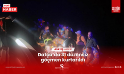 Datça’da 31 düzensiz göçmen kurtarıldı