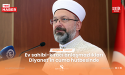 Ev sahibi-kiracı anlaşmazlıkları Diyanet’in cuma hutbesinde