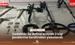 Dedektör ile define arayan 3 kişi jandarma tarafından yakalandı