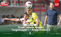 Ziraat Türkiye Kupası: Turgutluspor: 1 - Aliağa Futbol: 3