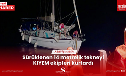 Sürüklenen 14 metrelik tekneyi KIYEM ekipleri kurtardı