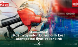 Kasım ayından bu yana ilk kez! Brent petrol fiyatı rekor kırdı