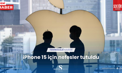 iPhone 15 için nefesler tutuldu