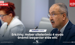 Erkılınç: Haber sitelerimiz 4 ayda önemli başarılar elde etti