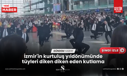 İzmir'in kurtuluş yıldönümünde tüyleri diken diken eden kutlama