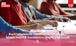 Kurs tabelasına karekod zorunluluğu... İzinsiz hazırlık kurslarının tespiti yapılacak