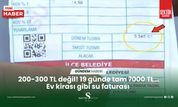 200-300 TL değil! 19 günde tam 7000 TL… Ev kirası gibi su faturası