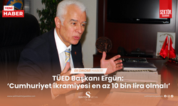 TÜED Başkanı Ergün:  ‘Cumhuriyet ikramiyesi en az 10 bin lira olmalı’