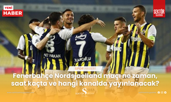 Fenerbahçe Nordsjaelland maçı ne zaman, saat kaçta ve hangi kanalda yayınlanacak?