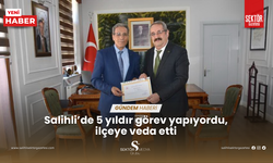 Salihli’de 5 yıldır görev yapıyordu, ilçeye veda etti