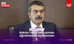 Bakan Tekin'den uzman öğretmenlik açıklaması