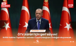 ÖTV kararı için geri sayım! Kritik Kabine Toplantısı sonrası Cumhurbaşkanı Erdoğan duyuracak...