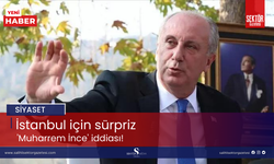 İstanbul için sürpriz 'Muharrem İnce' iddiası!