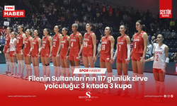 Filenin Sultanları'nın 117 günlük zirve yolculuğu: 3 kıtada 3 kupa