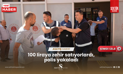 100 liraya zehir satıyorlardı, polis yakaladı