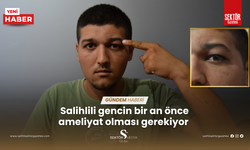 Salihlili gencin bir an önce ameliyat olması gerekiyor