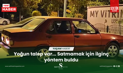 Yoğun talep var... Sahibi satmamak için ilginç yöntem buldu