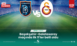 Başakşehir-Galatasaray maçında ilk 11'ler belli oldu