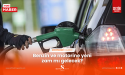 Benzin ve motorine yeni zam mı gelecek?