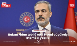 Bakan Fidan tebliğ etti! 9 yeni büyükelçi ataması yapıldı