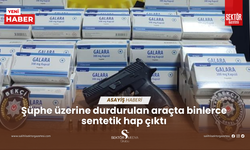 Şüphe üzerine durdurulan araçta binlerce sentetik hap çıktı