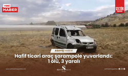 Hafif ticari araç şarampole yuvarlandı: 1 ölü, 3 yaralı