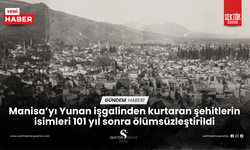 Manisa’yı Yunan işgalinden kurtaran şehitlerin isimleri 101 yıl sonra ölümsüzleştirildi