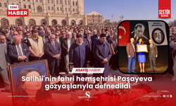 Salihli'nin fahri hemşehrisi Paşayeva gözyaşlarıyla toprağa verildi